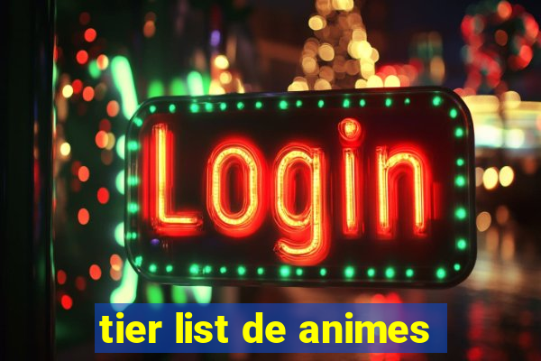 tier list de animes
