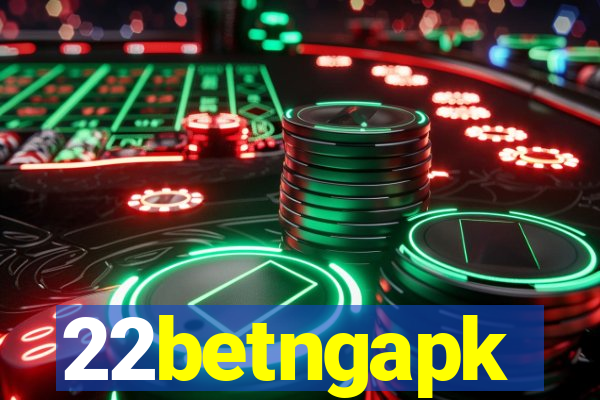 22betngapk