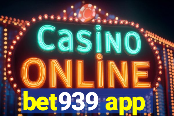 bet939 app