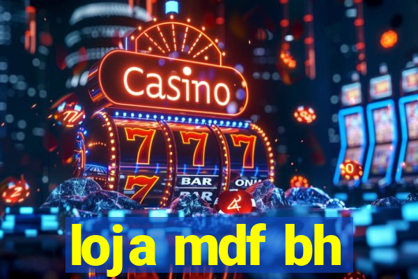loja mdf bh