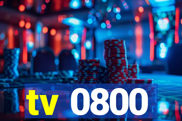 tv 0800