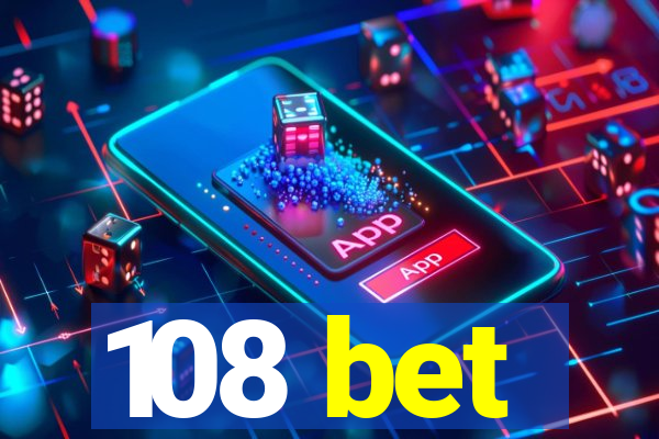 108 bet