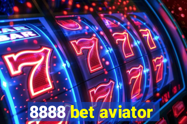 8888 bet aviator