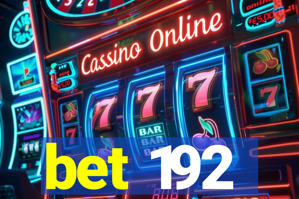 bet 192