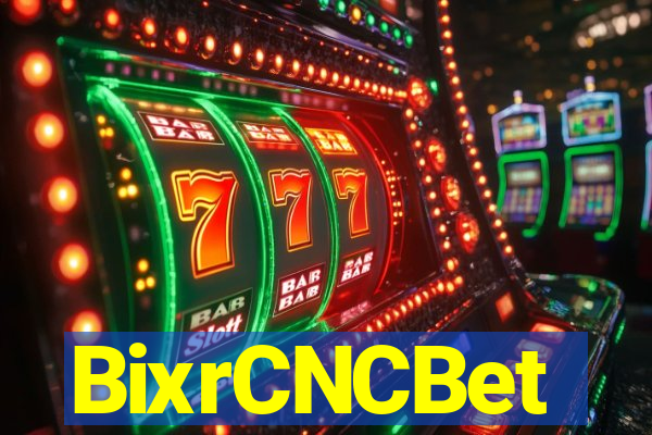 BixrCNCBet