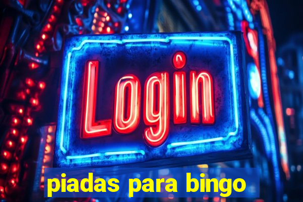 piadas para bingo