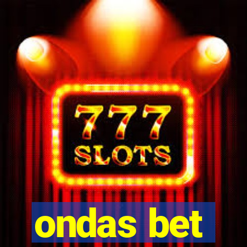 ondas bet