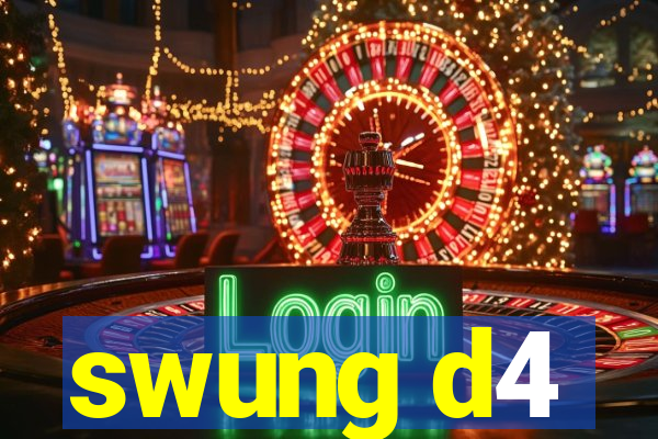 swung d4