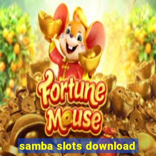 samba slots download