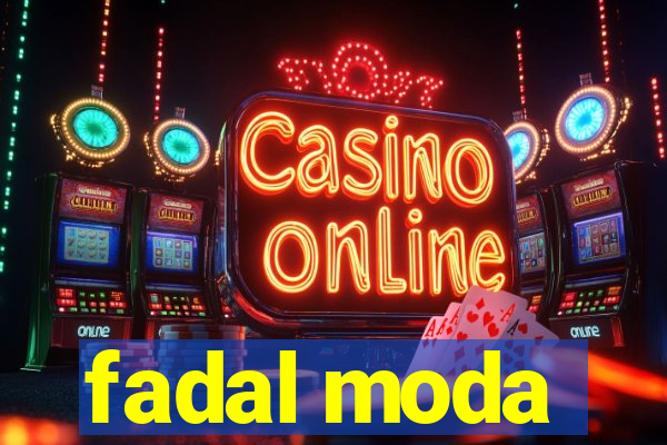 fadal moda