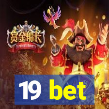 19 bet