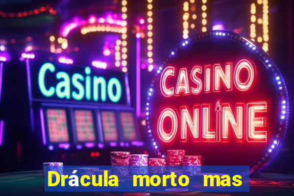 Drácula morto mas feliz download