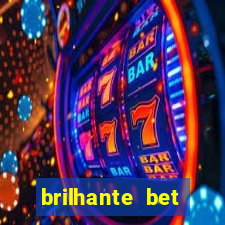 brilhante bet abertos agora