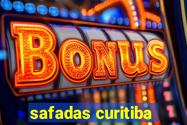 safadas curitiba
