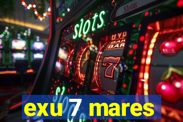 exu 7 mares
