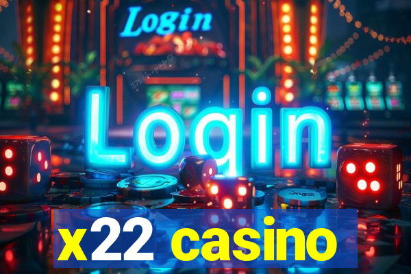 x22 casino