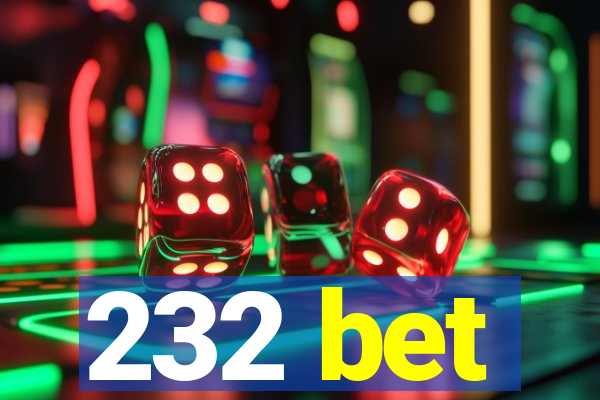 232 bet