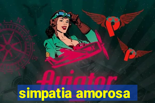 simpatia amorosa
