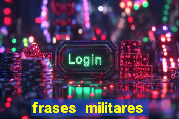 frases militares para status