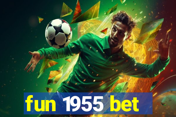 fun 1955 bet