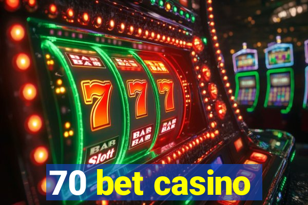70 bet casino