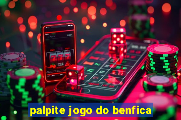 palpite jogo do benfica