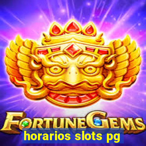 horarios slots pg