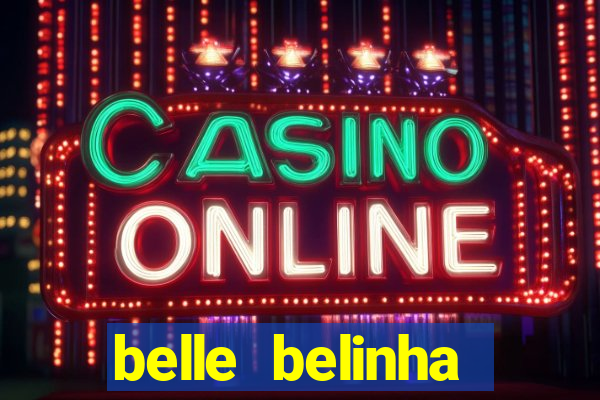 belle belinha videos vazados