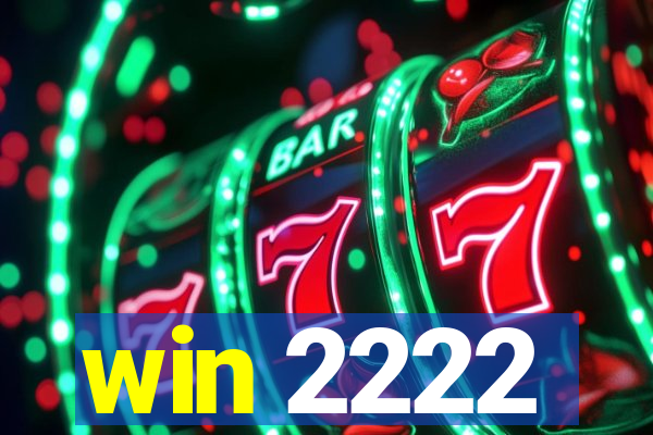 win 2222