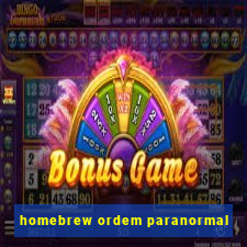 homebrew ordem paranormal