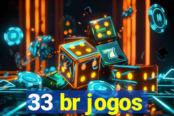 33 br jogos