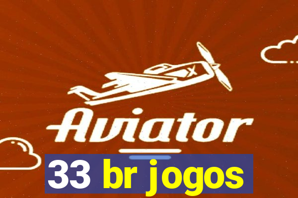 33 br jogos