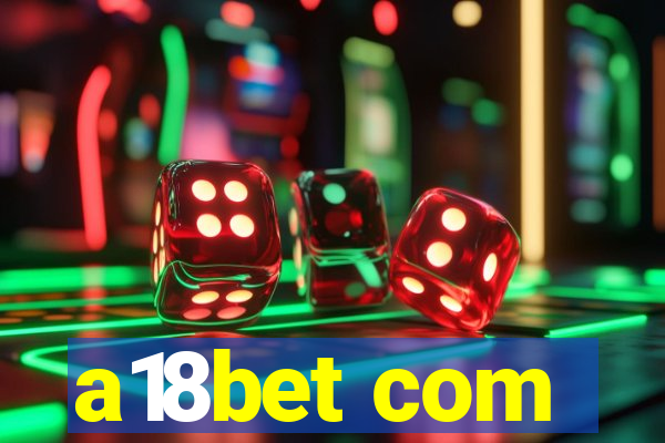a18bet com