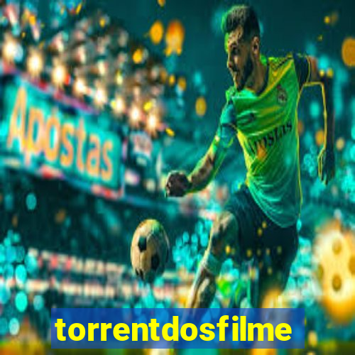torrentdosfilmes