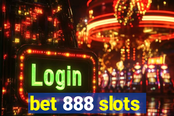 bet 888 slots