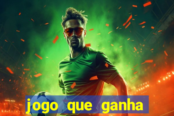 jogo que ganha dinheiro sem precisar depositar nada