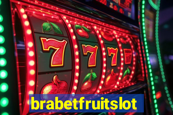brabetfruitslot