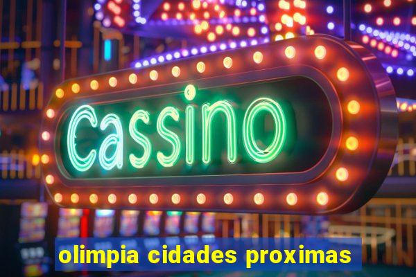 olimpia cidades proximas
