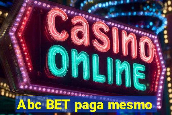 Abc BET paga mesmo