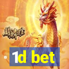 1d bet