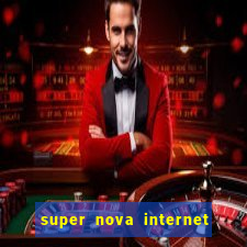 super nova internet 2 via boleto