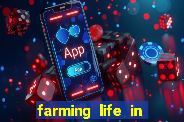farming life in another world dublado