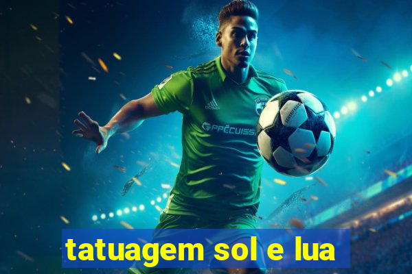 tatuagem sol e lua