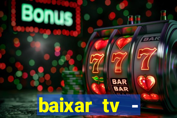 baixar tv - futebol ao vivo