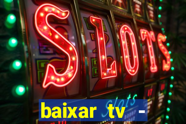 baixar tv - futebol ao vivo