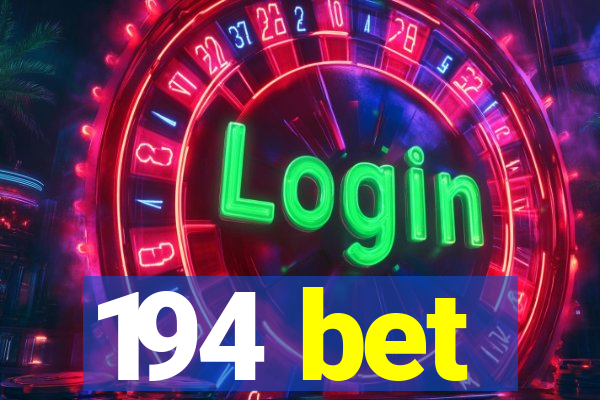 194 bet