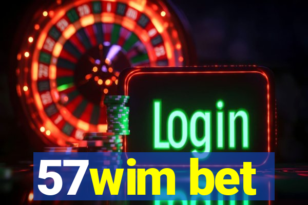 57wim bet