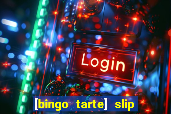 [bingo tarte] slip & stop 1988 part 1