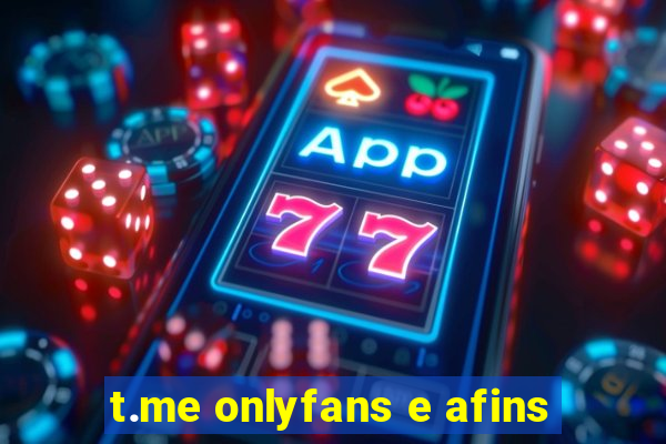 t.me onlyfans e afins