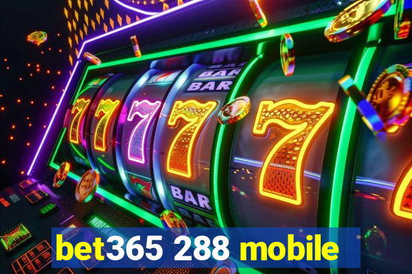 bet365 288 mobile